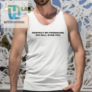 Get The Riley Respect My Pronouns Funny Stab You Shirt Now hotcouturetrends 1 4