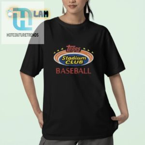 Score A Homerun In Style With Our Topps Stadium Club Tee hotcouturetrends 1 2