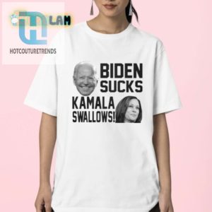 Hilarious Biden Sucks Kamala Swallows Tee Unique Bold hotcouturetrends 1 2