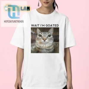 Unique Wait Im Goat Cat Shirt Funny And Quirky Tee hotcouturetrends 1 2