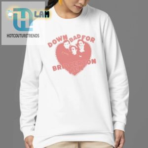 Down Bad For Bridgerton Men Shirt Hilarious Unique hotcouturetrends 1 3