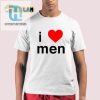 Quirky I Love Men Shirt Celebrate Naomi Josette Katie hotcouturetrends 1