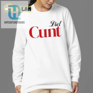 Unique Hilarious Diet Cunt Classic Shirt Stand Out In Style hotcouturetrends 1 3