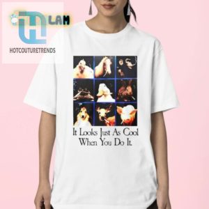 Hilarious Unique It Looks Just As Cool Shirt Stand Out hotcouturetrends 1 2