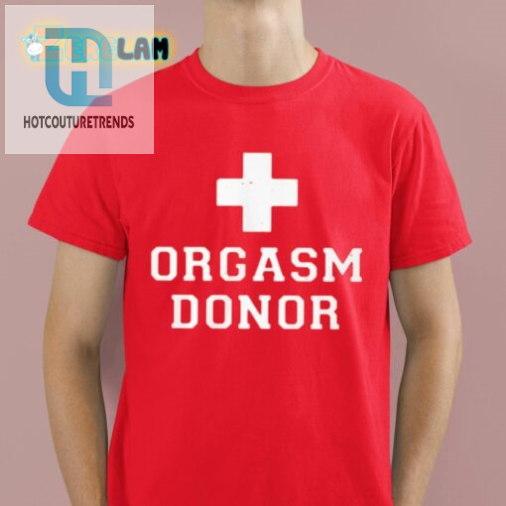 Get Lucky Hilarious Lauren Orgasm Donor Tee Unique  Fun