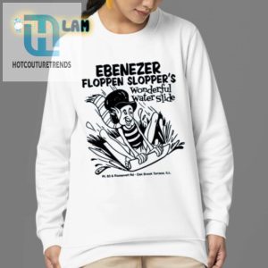 Get Laughs With Ebenezer Floppen Sloppers Water Slide Tee hotcouturetrends 1 3