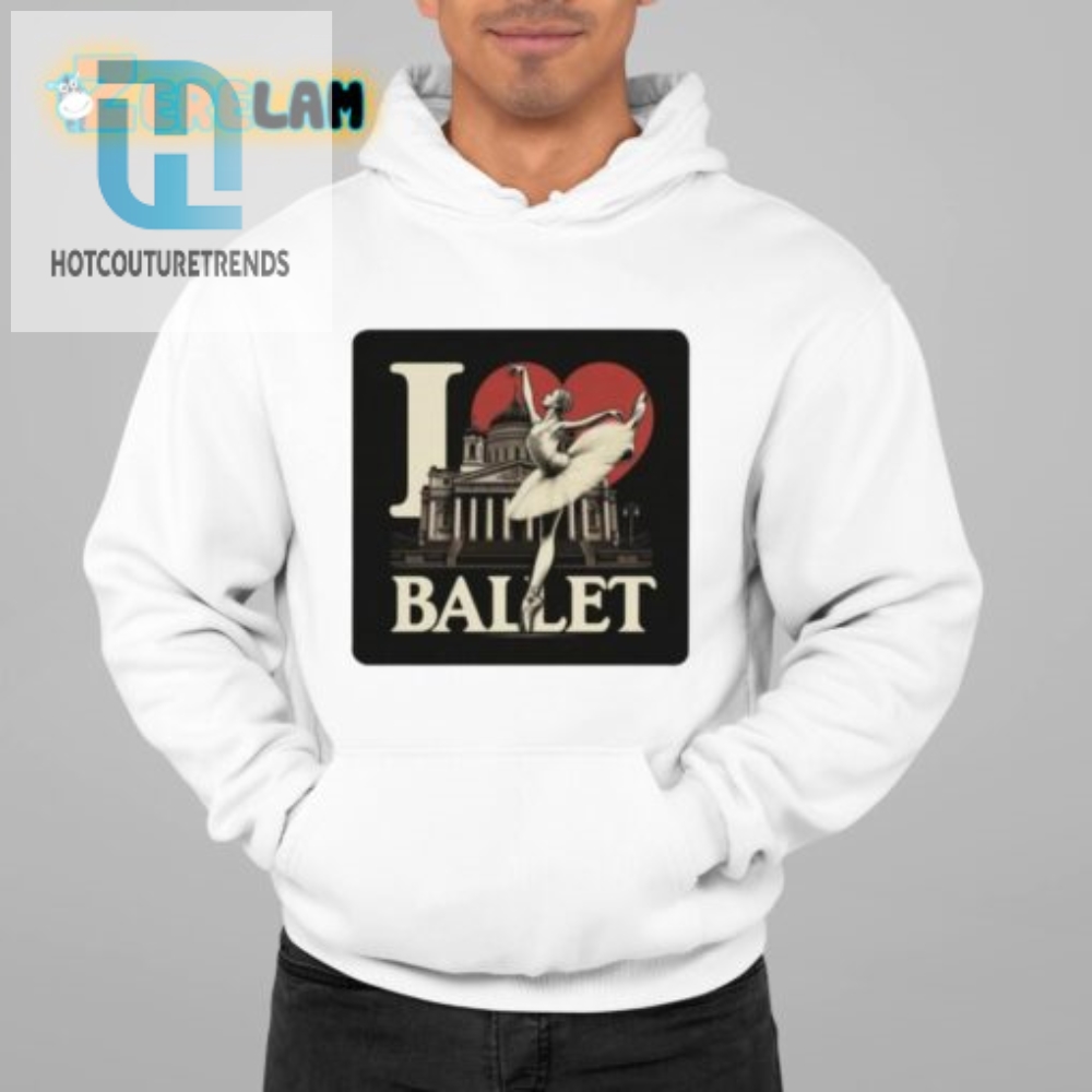 Ballet Lovers Unite Funny  Unique Artelize I Love Ballet Shirt