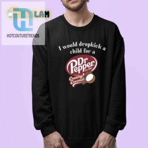 Humorous Dropkick A Child For Dr Pepper Coconut Shirt hotcouturetrends 1 3