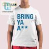 Get The Laughs With Unique Sota Bring Ya Ass Shirt hotcouturetrends 1