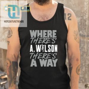 Unique Where Theres A.Wilson Theres A Way Funny Tshirt hotcouturetrends 1 4