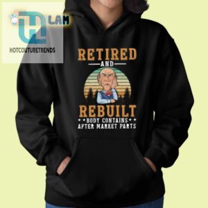 Retired Rebuilt Shirt Unique Hilarious Custom Parts Tee hotcouturetrends 1 1