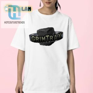 Get Laughs With Unique Grimtrax Funny Shirt Stand Out Now hotcouturetrends 1 2