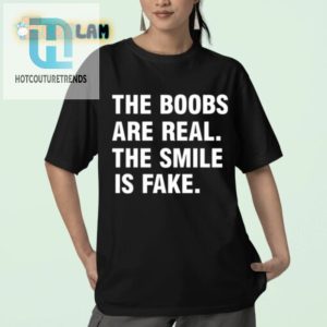 Funny Boobs Real Smile Fake Shirt Unique Hilarious Tee hotcouturetrends 1 2