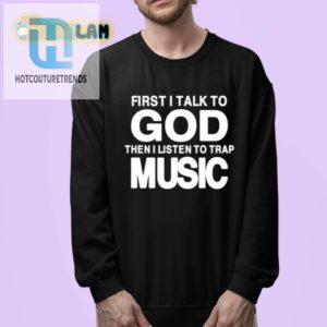 Pray Trap Hilarious Talk To God Shirt For Unique Style hotcouturetrends 1 3