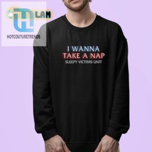 Funny I Wanna Take A Nap Shirt Sleepy Victims Unit Tee hotcouturetrends 1 3