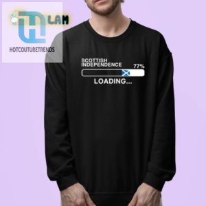 Comically Unique 77 Loaded Scottish Independence Shirt hotcouturetrends 1 3