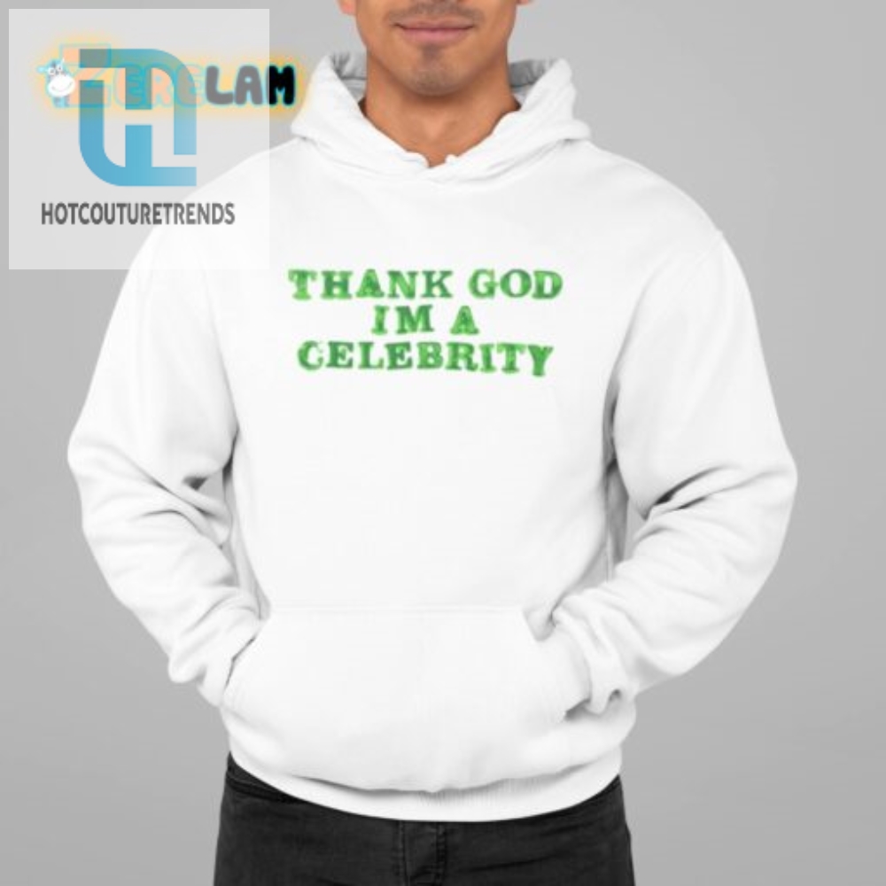 Funny Lilaaron Thank God Im A Celebrity Unique Tee