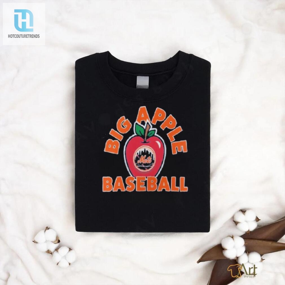 2024 Mets Big Apple Shirt Hit A Homer In Hilarity