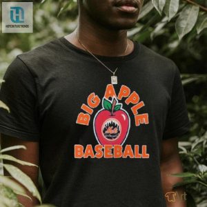 2024 Mets Big Apple Shirt Hit A Homer In Hilarity hotcouturetrends 1 2