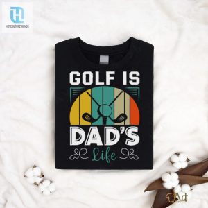Dads Life Funny Golf Shirt For The Ultimate Golf Lover hotcouturetrends 1 1