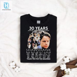 30 Years Shawshank Tee Signatures Laughs For Fans hotcouturetrends 1 1