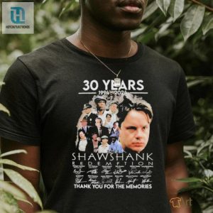 30 Years Shawshank Tee Signatures Laughs For Fans hotcouturetrends 1 2