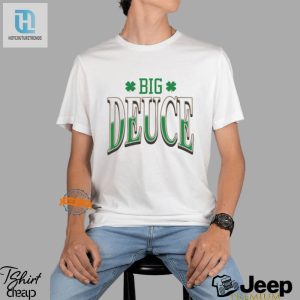 Score Big Laughs With Boston Celtics Big Deuce Shirt hotcouturetrends 1 2