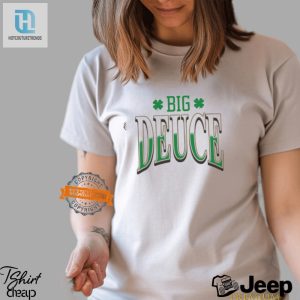 Score Big Laughs With Boston Celtics Big Deuce Shirt hotcouturetrends 1 3