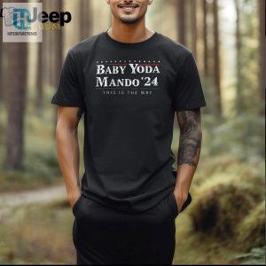 Funny Baby Yoda Mando 2024 Tee This Is The Way hotcouturetrends 1 1