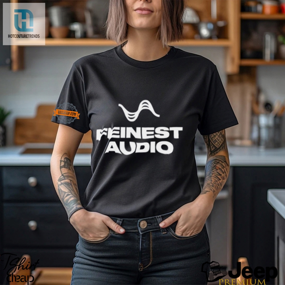 Rock Your Look With Feinest Audio Tshirt  Hear The Humor