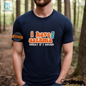 Funny I Have Asthma Sorry If I Cough Yoracrab Shirt hotcouturetrends 1 2