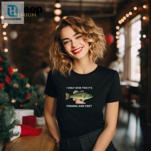 Funny Unique I Only Give Two Fs Fishing Shirt Perfect Gift hotcouturetrends 1 2