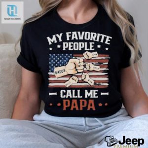 Funny Unique My Favorite People Call Me Papa Tshirt hotcouturetrends 1