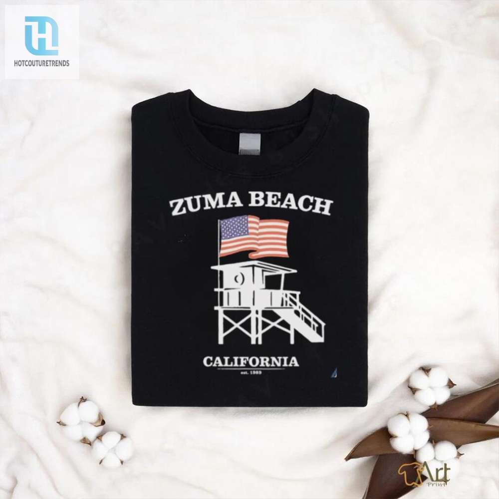 Get Sandy In Style Funny Zuma Beach Ca Shirt