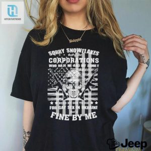 Official Sorry Snowflakes Shirt Unique Hilariously Bold Tee hotcouturetrends 1 3