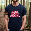 Hilarious Ala Damn Bama Shirt Standout Southern Fun hotcouturetrends 1