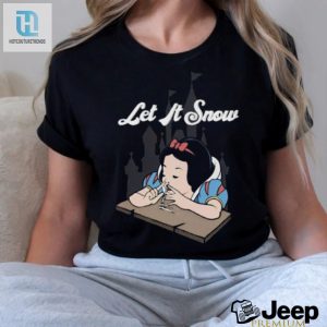 Funny Unique Let It Snow Snow White Tshirt Limited Edition hotcouturetrends 1 2