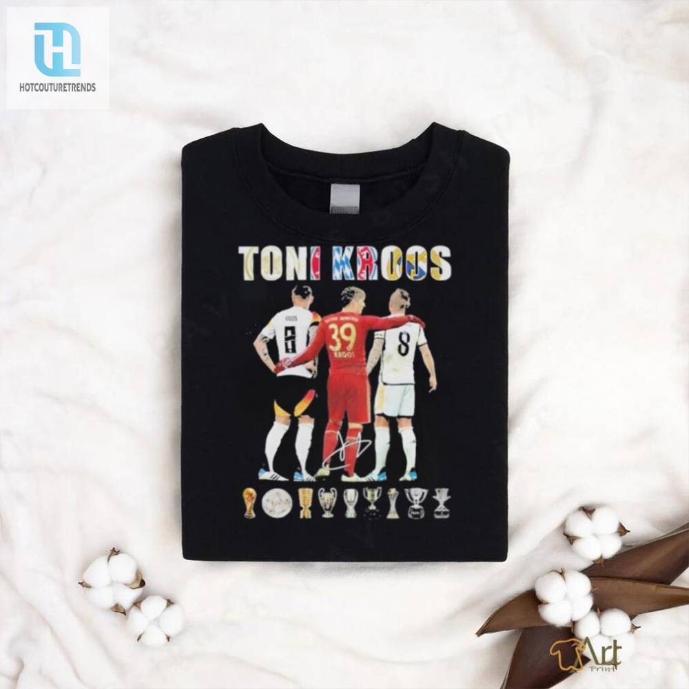 Toni Kroos Official Retirement Tee Titles Love  Laughs