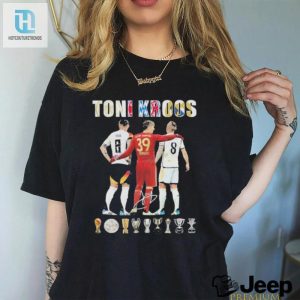 Toni Kroos Official Retirement Tee Titles Love Laughs hotcouturetrends 1 3