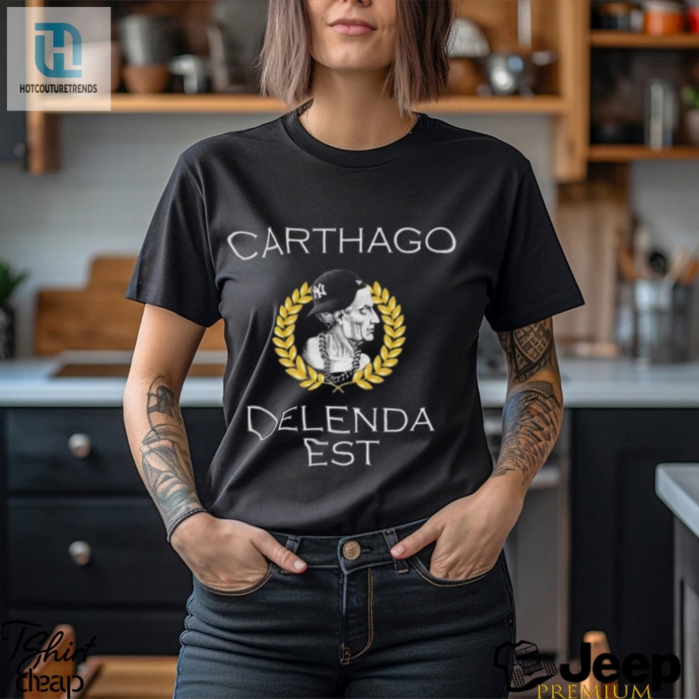 Funny Carthago Delenda Est Shirt  Stand Out And Conquer