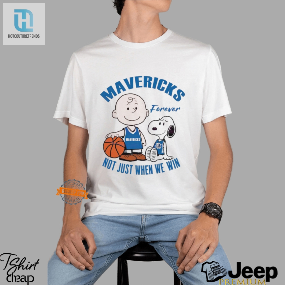 Mavericks Forever Snoopy  Charlie Brown Humor Shirt