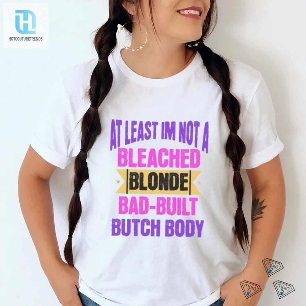 Funny Not Bleach Blonde Shirt  Stand Out With Humor