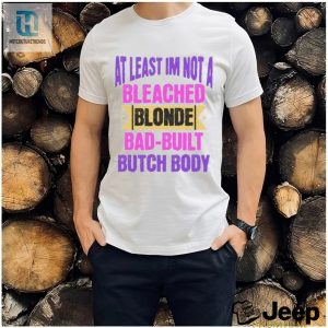 Funny Not Bleach Blonde Shirt Stand Out With Humor hotcouturetrends 1 2