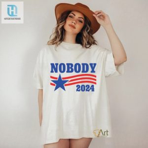Vote Nobody 2024 Shirt Hilarious Shithead Steve Humor Tee hotcouturetrends 1 2