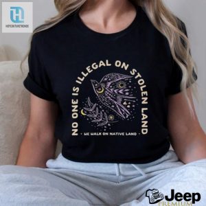 Humorous No One Is Illegal Native Land Shirt Stand Out hotcouturetrends 1 2