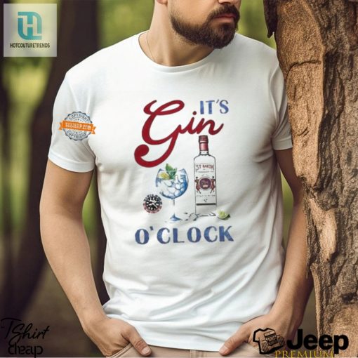 Funny Its Gin Oclock Shirt Unique Hilarious Design hotcouturetrends 1 3