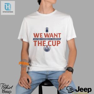 Funny Edmonton Oilers We Want The Cup 2024 Shirt hotcouturetrends 1 1