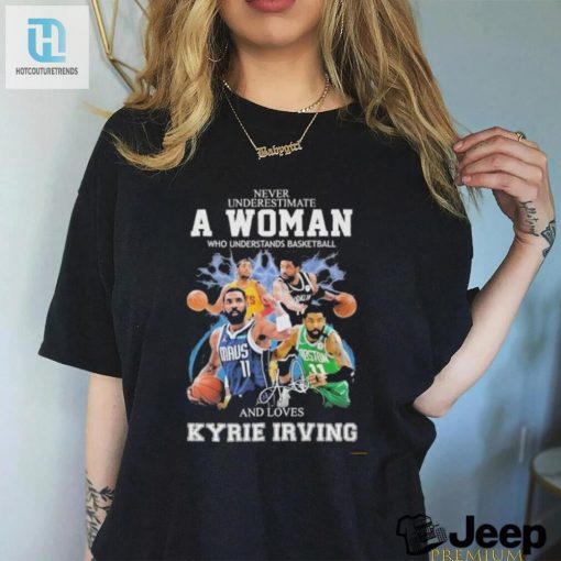 Funny Kyrie Irving Fan Tshirt For Savvy Basketball Women hotcouturetrends 1 3