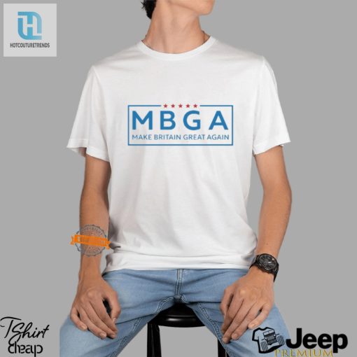 Lolworthy Mbga Shirt Make Britain Great Again In Style hotcouturetrends 1 1