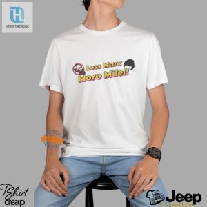 Funny Less Marx More Milei Shirt Stand Out In Style hotcouturetrends 1 1